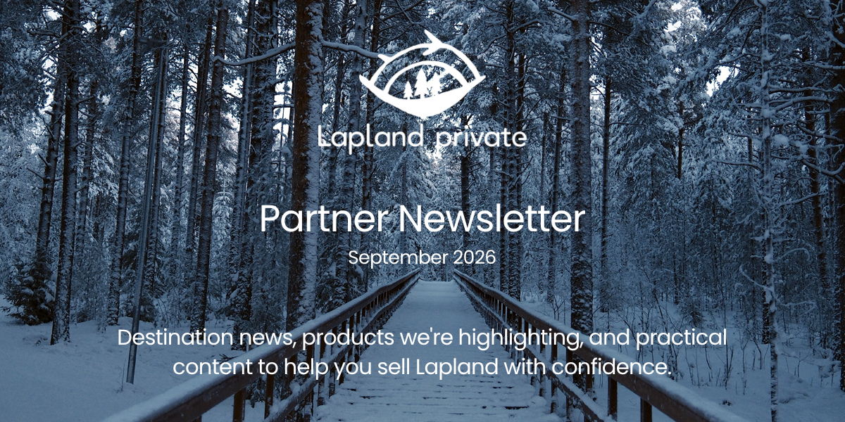Lapland Private Partner Newsletter, September 2026. Snow-covered forest landscape across Finnish Lapland.
